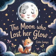 Title: The moon who lost her glow, Author: Cohe Lamps