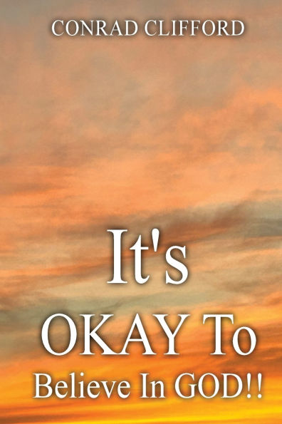 It's Okay To Believe In God
