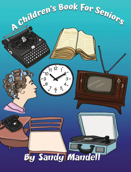 A Children's Book For Seniors