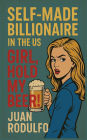 SELF-MADE BILLIONAIRE in the US: GIRL, Hold my beer!