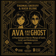 Downloading audiobooks ipod Ava and the Ghost: A Psychological Horror Manga of Guilt, Grief, and Redemption PDF MOBI DJVU 9798349408908 in English