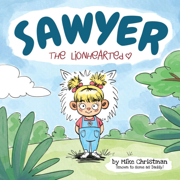 Sawyer the Lionhearted