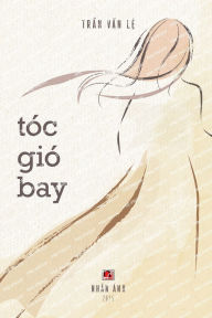 Title: Tï¿½c Giï¿½ Bay (softcover, color), Author: Van Le Tran