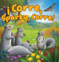 Title: ï¿½Corre, Sparky, Corre!, Author: Beth Kantrowitz