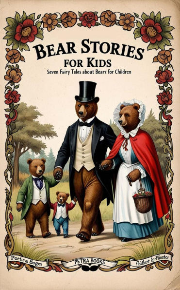 Bear Stories for Kids: Seven Fairy Tales About Bears for Children (Illustrated)