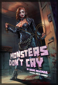 Title: Monsters Don't Cry, Author: Shane McKenzie