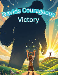 Title: Davids Courageous Victory, Author: Harry Wheat