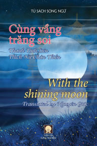Title: Cï¿½ng vầng trăng soi - With the shining moon (song ngữ), Author: Liïn Tịnh Thanh