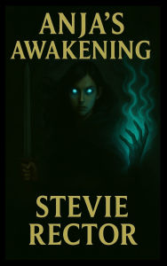 Title: Anjas Awakening, Author: Stevie L Rector