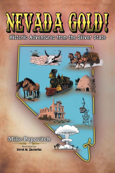 Nevada Gold!: Historic Adventures from the Silver State