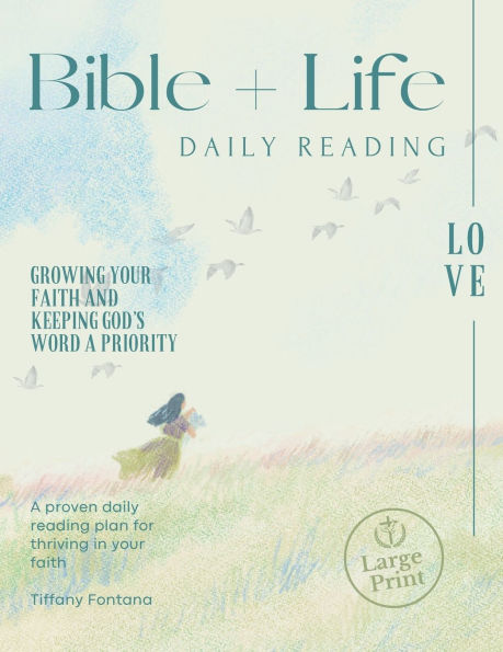 Bible + Life: A Bible in a Year Reading Plan for Daily Growth