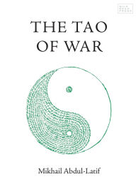 Title: The Tao of War, Author: Mikhail Abdul-Latif