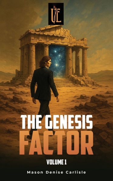 The Genesis Factor: Vol 1 Book 1 of the series The Unforeseen Efficacy