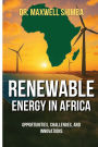 Renewable Energy in Africa: Opportunities, Challenges, and Innovations