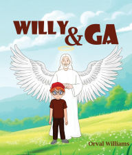 Title: Willy & GA, Author: Orval Williams