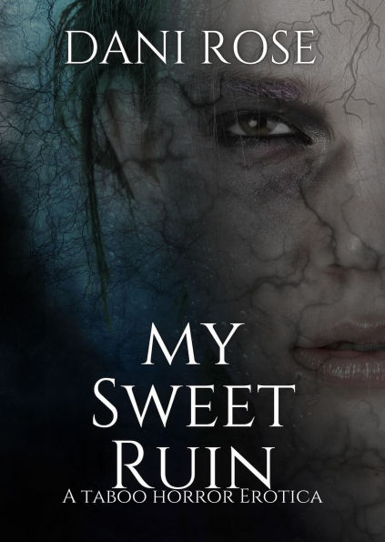 My Sweet Ruin: A Taboo Horror Erotica