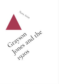 Title: Grayson Jones and the 1920s, Author: Nora Aron