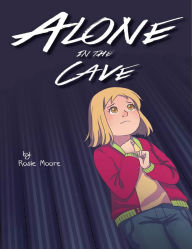 Title: Alone In the Cave, Author: Rosie Moore