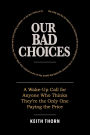 Our Bad Choices