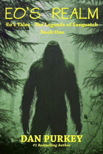 Eo's Realm: Tales - The Legends of Sasquatch, Book One