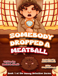 Title: Somebody Dropped a Meatball, Author: Daniel N Slowik