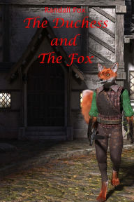 Title: The Duchess and The Fox, Author: Randall Fox