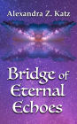 Bridge of Eternal Echoes