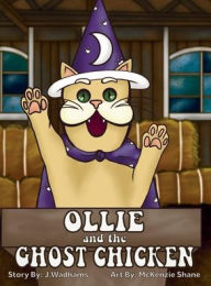 Title: Ollie & The Ghost Chicken, Author: Julie Wadhams
