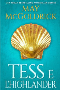Title: Tess e l'Highlander, Author: May McGoldrick