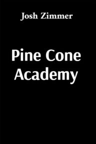 Title: Pine Cone Academy: Hope vs Despair, Author: Josh Zimmer