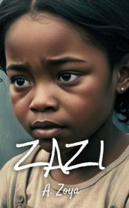 Title: Zazi, Author: A Zoya