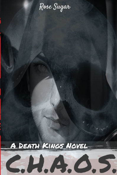 C.H.A.O.S.: A Death Kings Novel