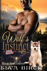 Title: Wolf's Instinct: Large Print Edition, Author: Elva Birch