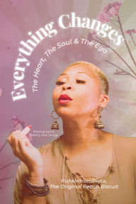 Title: Everything Changes: The Heart, The Soul, & The Ego, Author: Punkinfrompl Theoriginalpeachbiscuit