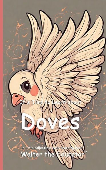 It's Time to Learn about Doves