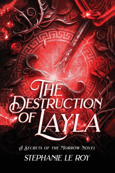 the Destruction of Layla: A Secret Morrow Novel