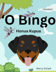 Title: O Bingo Honua Kupua (Hawaiian /English) Bingo's Magical World, Author: Marcy Schaaf