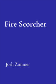 Title: Fire Scorcher: Powersurge's Revenge, Author: Josh Zimmer