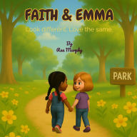 Title: Faith & Emma: Look different. Love the same., Author: Rae Murphy