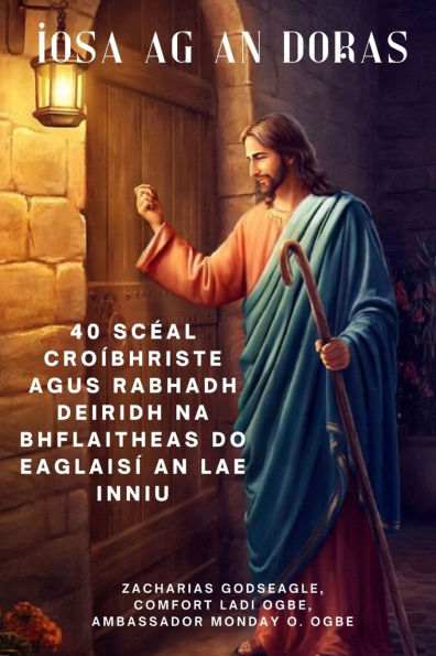 Ã¯Â¿Â½OSA AG AN DORAS 40 ScÃ¯Â¿Â½al CroÃ¯Â¿Â½bhriste agus Rabhadh Deiridh na bhFlaitheas do EaglaisÃ¯Â¿Â½ an Lae Inniu