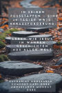 In seinen Fuï¿½stapfen - Eine 40-tï¿½gige WWJD-Herausforderung - Leben wie Jesus in wahren Geschichten aus aller Welt