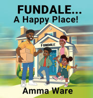 Title: Fundale: A Happy Place, Author: Amma Ware