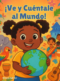 Title: ï¿½Ve y Cuï¿½ntale al Mundo!, Author: Sade' Bent