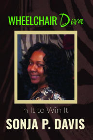 Title: Wheelchair Diva, Author: Sonja P. Davis