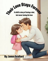 Title: Their Love Stays Forever, Author: James Scullard