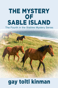 Title: The Mystery of Sable Island, Author: Gay Toltl Kinman