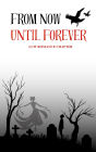 From Now Until Forever