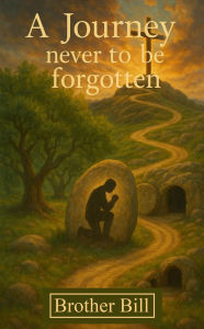 Free pdf ebooks download forum A Journey Never to Be Forgotten