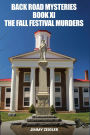 Back Road Mysteries Book XI: The Fall Festival Murders