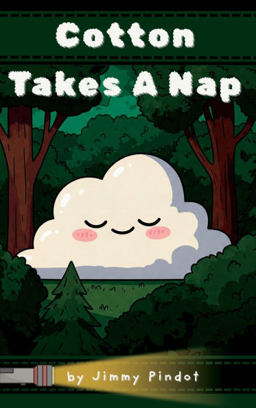 Cotton Takes A Nap: Educational bedtime story for children, kids, babies, and infants